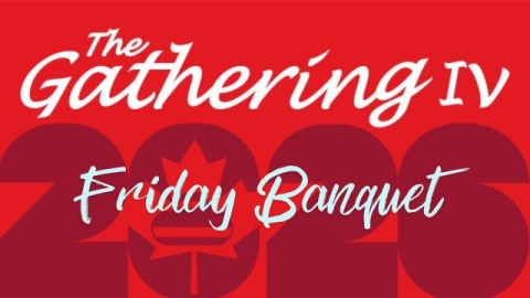 The Gathering IV | 2026 | Friday Banquet Additional Tickets